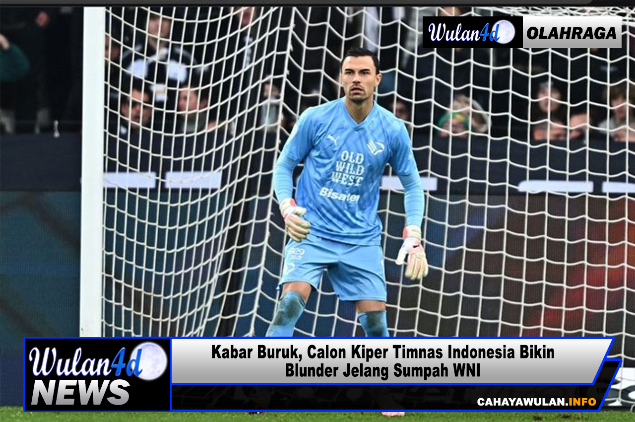 Kabar Buruk, Calon Kiper Timnas Indonesia Bikin Blunder Jelang Sumpah WNI