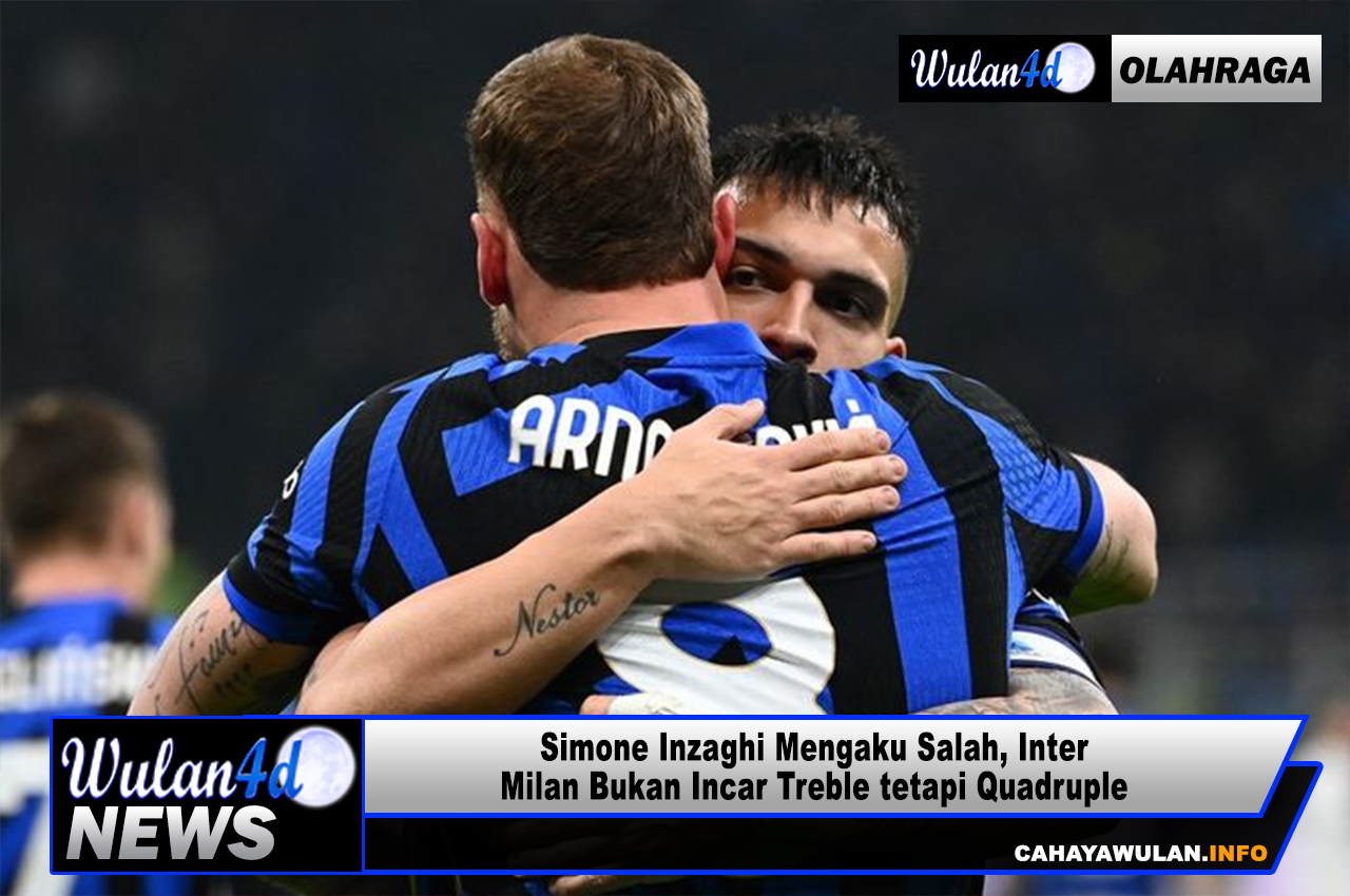 Simone Inzaghi Mengaku Salah, Inter Milan Bukan Incar Treble tetapi Quadruple