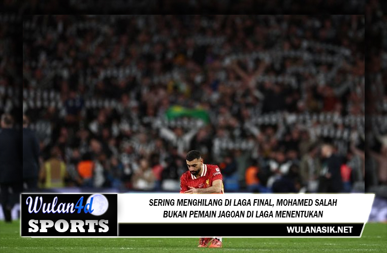 Sering Menghilang di Laga Final, Mohamed Salah Bukan Pemain Jagoan di Laga Menentukan