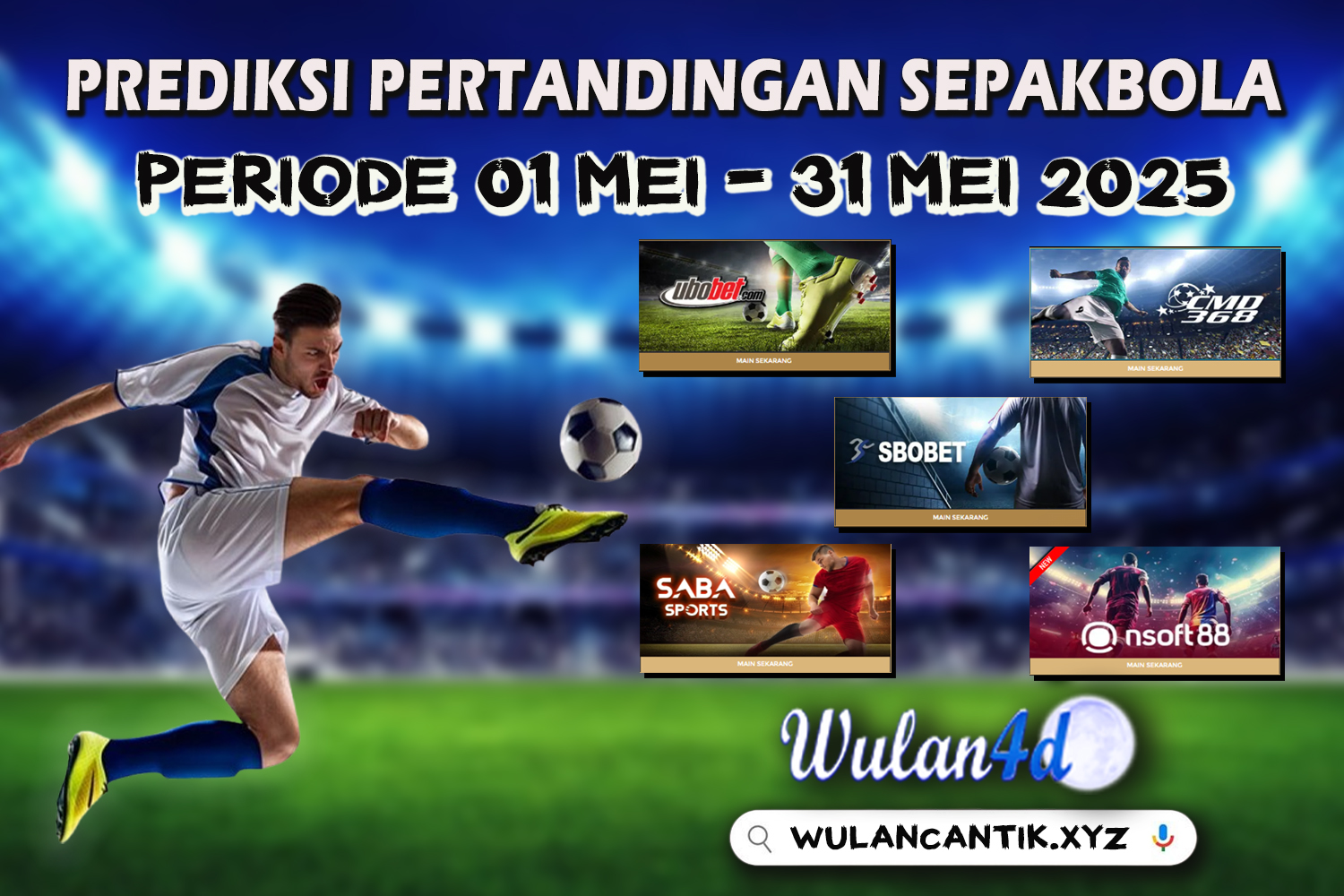 PREDIKSI PERTANDINGAN BOLA MEI 2025