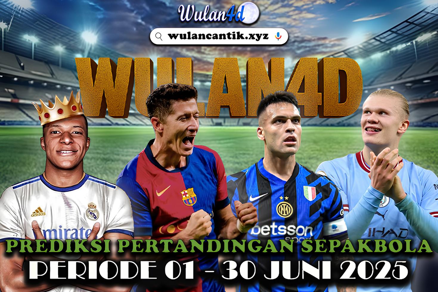 PREDIKSI PERTANDINGAN BOLA PERIODE JUNI 2025