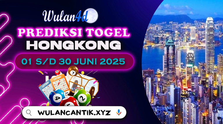 PREDIKSI TOGEL HONGKONG PERIODE JUNI 2025