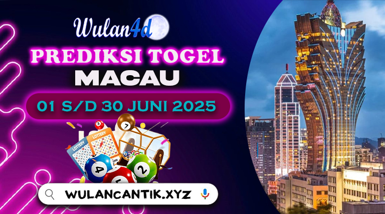 PREDIKSI TOGEL MACAU PERIODE JUNI 2025