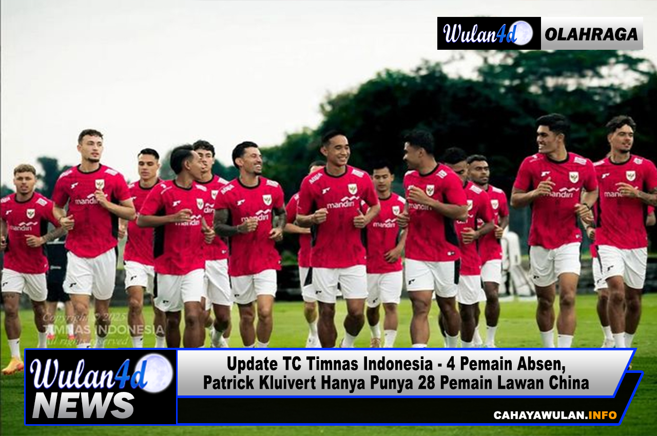 Update TC Timnas Indonesia - 4 Pemain Absen, Patrick Kluivert Hanya Punya 28 Pemain Lawan China
