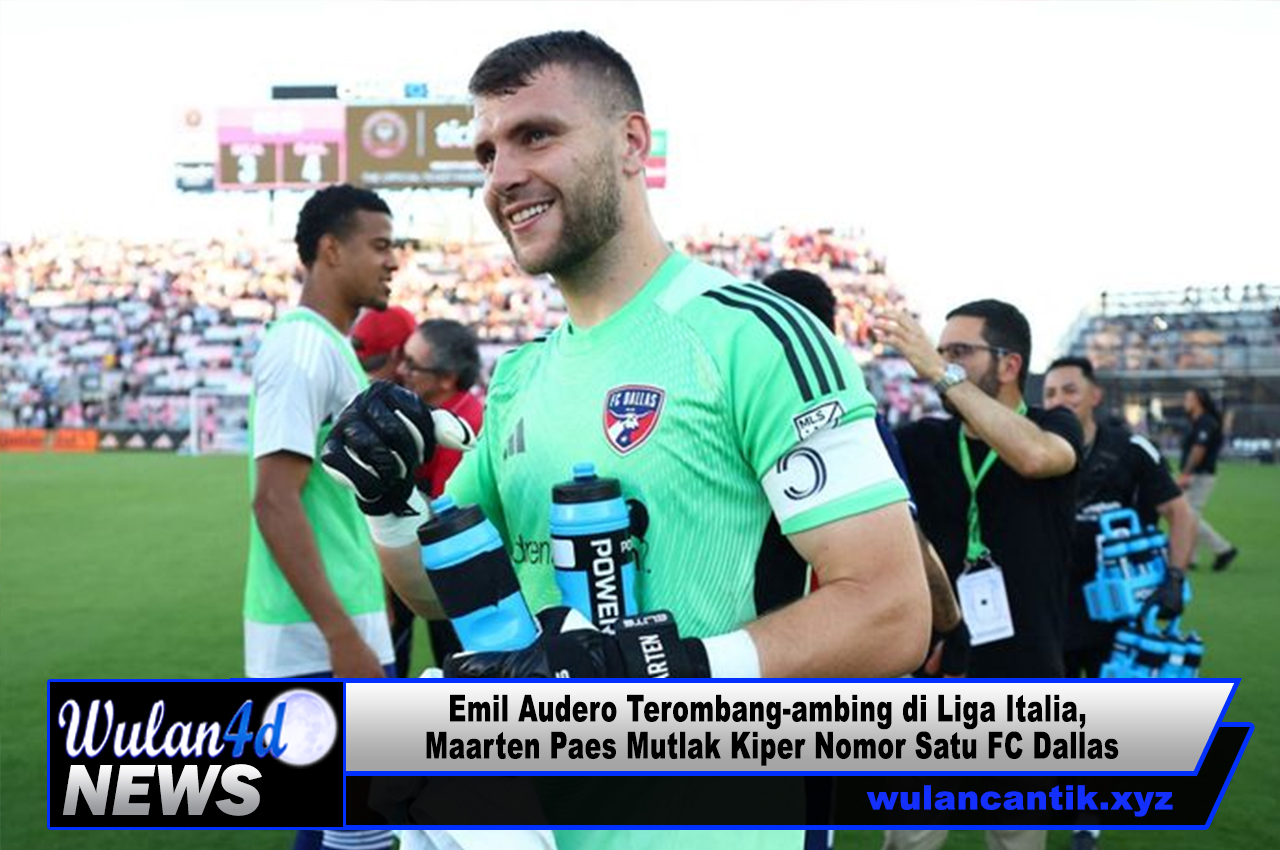 Emil Audero Terombang-ambing di Liga Italia, Maarten Paes Mutlak Kiper Nomor Satu FC Dallas