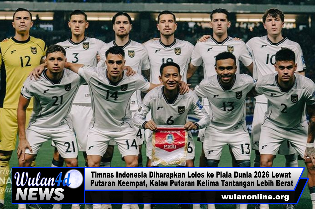 Timnas Indonesia Diharapkan Lolos ke Piala Dunia 2026 Lewat Putaran Keempat, Kalau Putaran Kelima Tantangan Lebih Berat