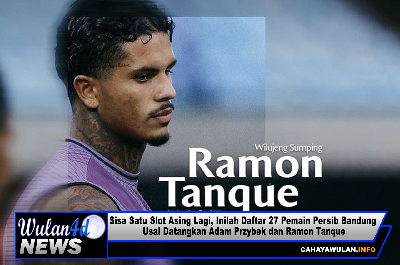 Sisa Satu Slot Asing Lagi, Inilah Daftar 27 Pemain Persib Bandung Usai Datangkan Adam Przybek dan Ramon Tanque