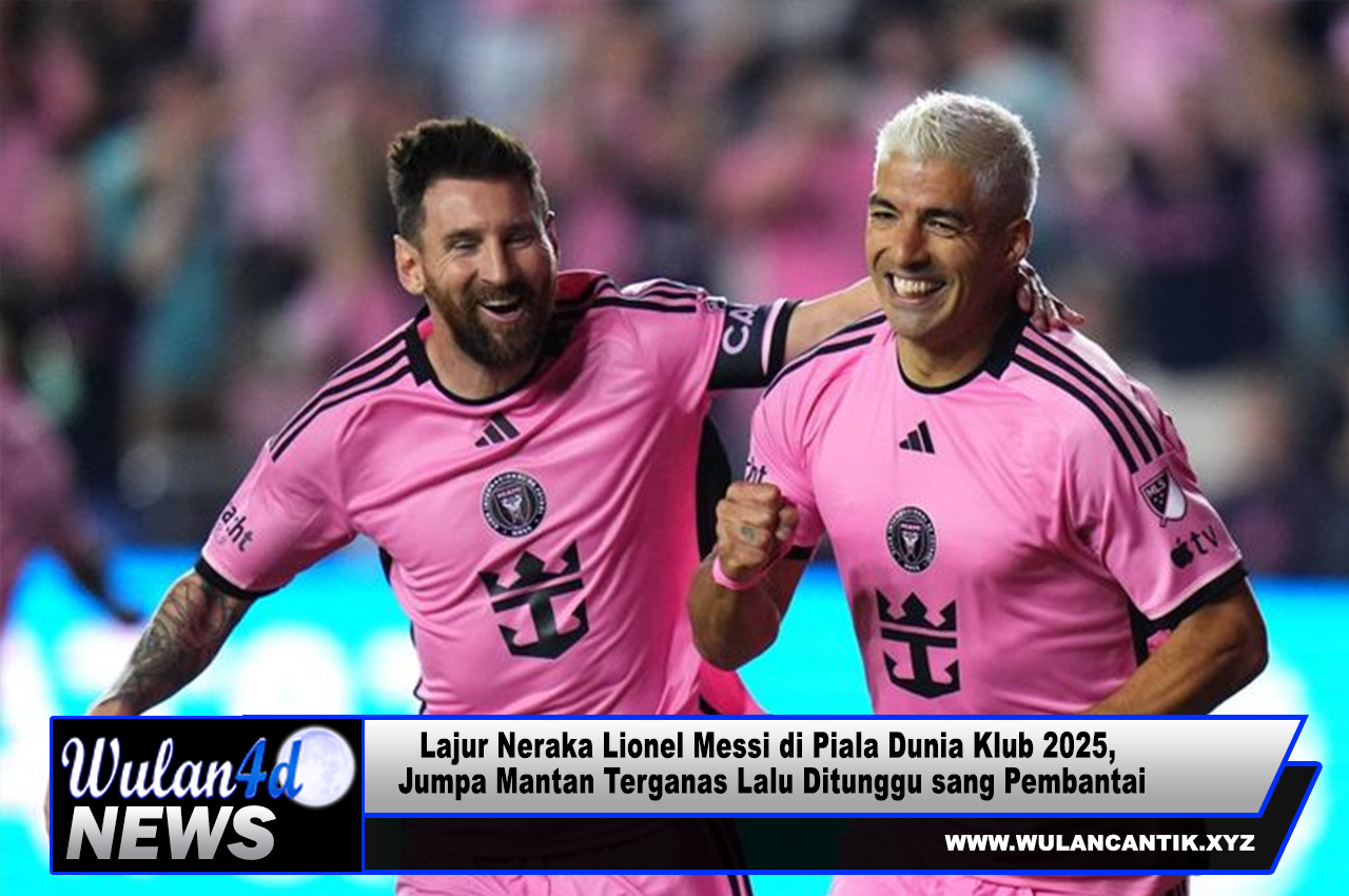 Lajur Neraka Lionel Messi di Piala Dunia Klub 2025, Jumpa Mantan Terganas Lalu Ditunggu sang Pembantai
