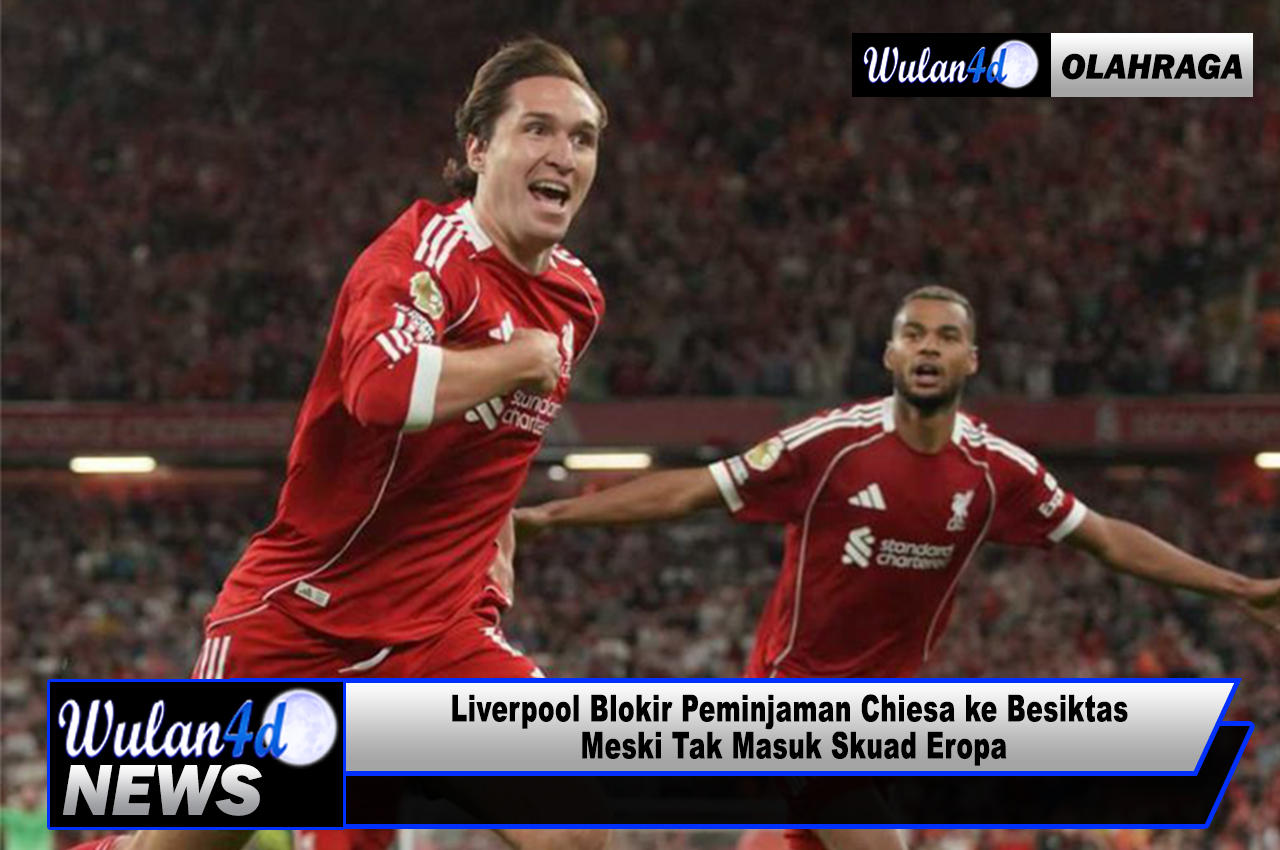 Liverpool Blokir Peminjaman Chiesa ke Besiktas Meski Tak Masuk Skuad Eropa
